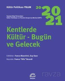 Kentlerde Kültür-Bugün ve Gelecek / Kültür Politikası Yıllık 2020-2021 - 1