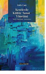 Kentlerde Kültür Sanat Yönetimi - İdeal Kent Araştırmaları