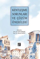 Kentleşme Sorunları ve Çözüm Önerileri - Gazi Kitabevi