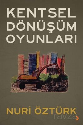 Kentsel Dönüşüm Oyunları - 1