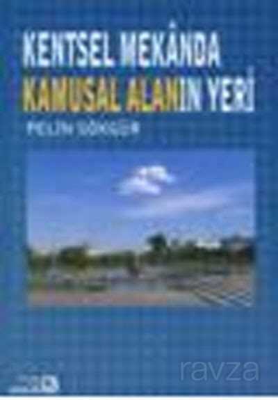 Kentsel Mekanda Kamusal Alanın Yeri - 1