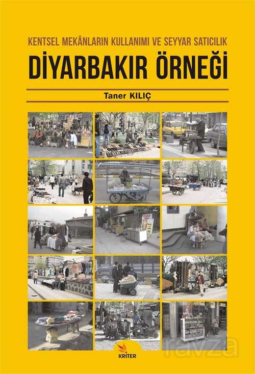 Kentsel Mekanların Kullanımı ve Seyyar Satıcılık Diyarbakır Örneği - 1