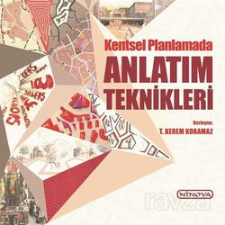 Kentsel Planlamada Anlatım Teknikleri - Ninova Yayıncılık