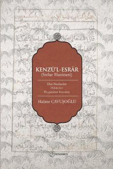 Kenzü'l-Esrar (Sırlar Hazinesi) Dinî Nasihatler-Hikayeler-Peygamber Kıssaları - 1