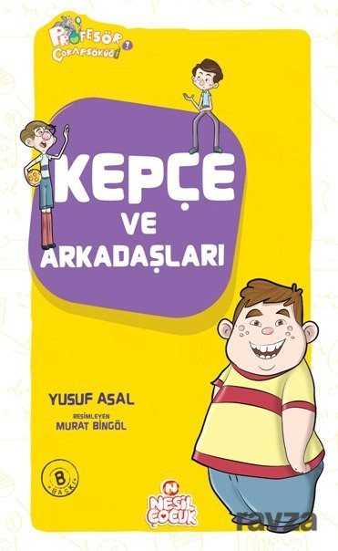 Kepçe ve Arkadaşları - Nesil Çocuk Yayınları