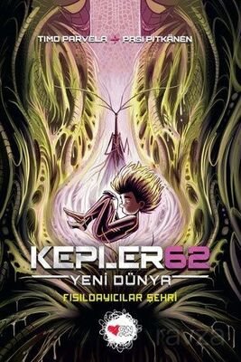 Kepler62: Yeni Dünya / Fısıldayıcılar Şehri - 1