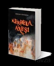 Kerbela Ateşi - Akçağ Yayınları