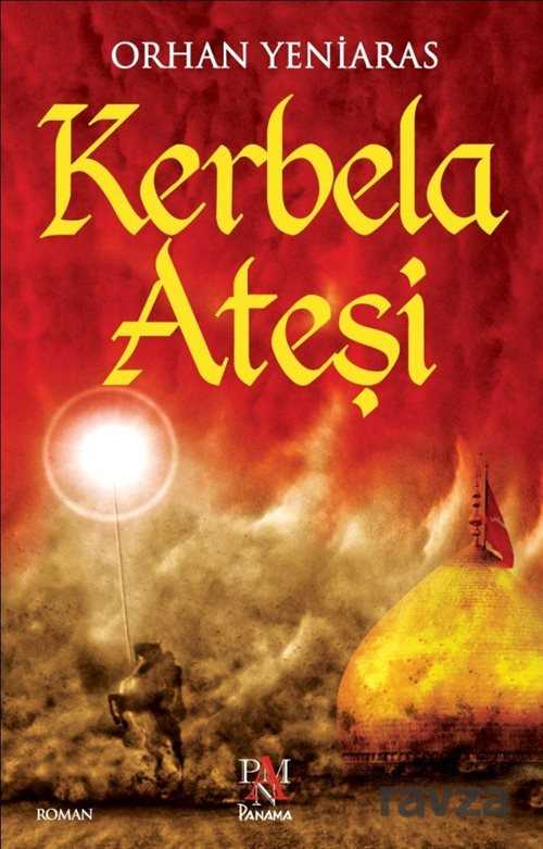 Kerbela Ateşi - Panama Yayıncılık