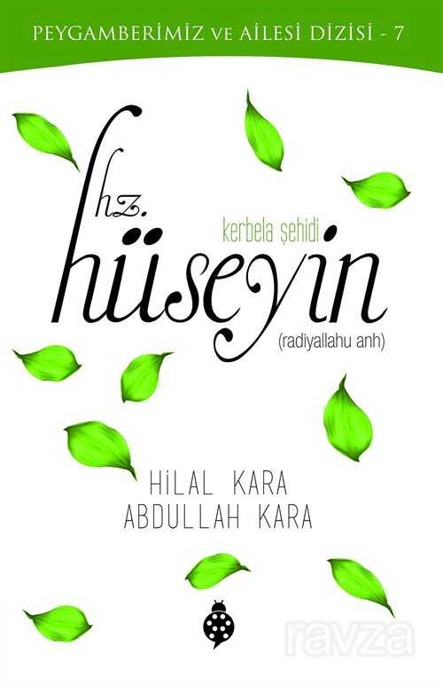 Kerbela Şehidi Hz. Hüseyin - Uğurböceği Yayınları