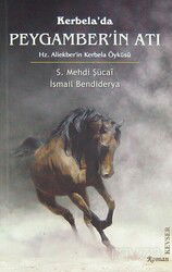 Kerbela'da Peygamber'in Atı - Kevser Yayınları