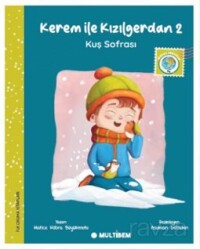 Kerem ile Kızılgerdan 2 / Kuş Sofrası - Multibem Yayınları