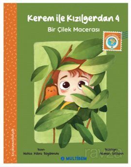 Kerem ile Kızılgerdan 4 / Bir Çilek Macerası - 1