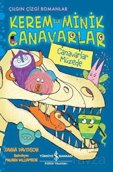 Kerem İle Minik Canavarlar / Canavarlar Müzede - İş Bankası Yayınları