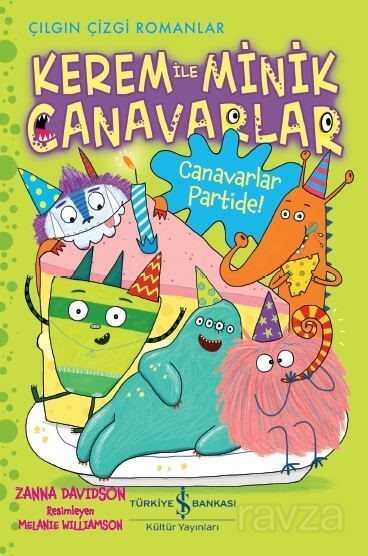 Kerem İle Minik Canavarlar / Canavarlar Partide! - İş Bankası Yayınları
