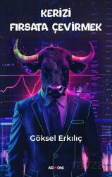 Kerizi Fırsata Çevirmek - Armoni Yayıncılık