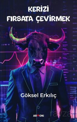 Kerizi Fırsata Çevirmek - 1