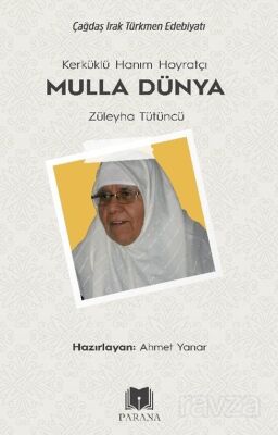 Kerküklü Hanım Hoyratçı Mulla Dünya Züleyha Tütüncü - 1