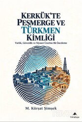 Kerkük'te Peşmerge ve Türkmen Kimliği - Himalaya Kitap