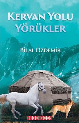 Kervan Yolu Yörükler - 1