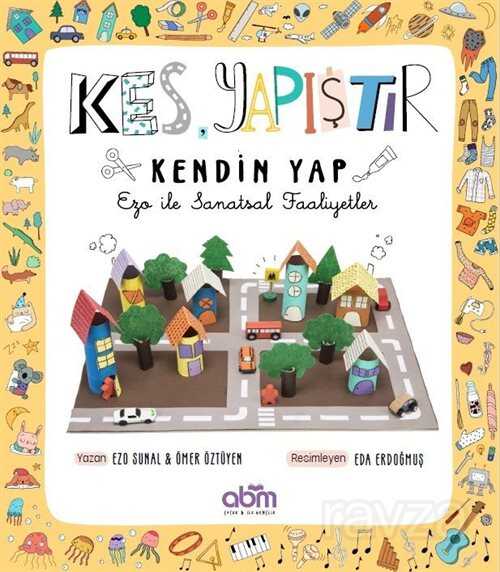 Kes, Yapıştır, Kendin Yap - Ezo ile Sanatsal Faaliyetler - 1