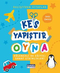 Kes Yapıştır Oyna - Çamlıca Çocuk Yayınları