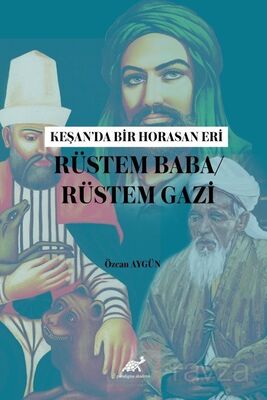 Keşan'da Bir Horasan Eri Rüstem Baba / Rüstem Gazi - 1