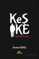 Keşke Demeden Önce - Vekitap Yayıncılık