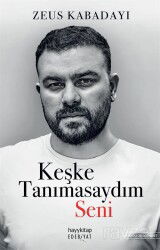 Keşke Tanımasaydım Seni - Hayy Kitap