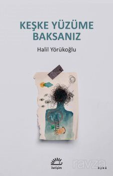 Keşke Yüzüme Baksanız - 1