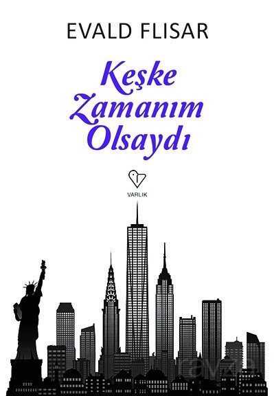 Keşke Zamanım Olsaydı - Varlık Yayınları