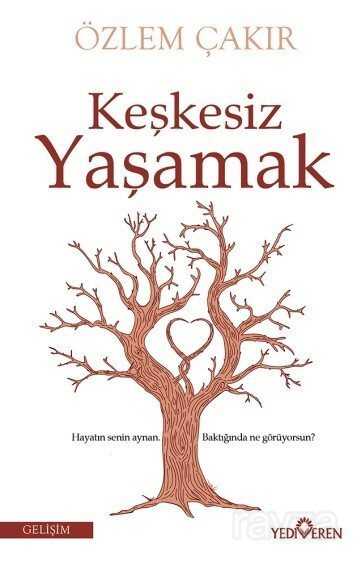 Keşkesiz Yaşamak - Yediveren Yayınları