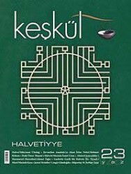 Keşkül Sayı:23 / Halvetiyye - Keşkül Dergisi