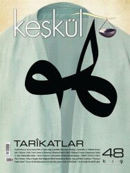 Keşkül Sayı:48 / Tarikatlar - Keşkül Dergisi