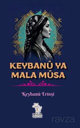 Keybanû Ya Mala Mûsa - Delal Yayınları