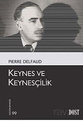 Keynes ve Keynesçilik - Dost Kitabevi