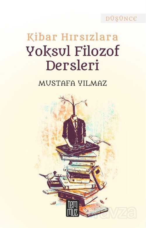 Kibar Hırsızlara Yoksul Filozof Dersleri - Temmuz Kitap