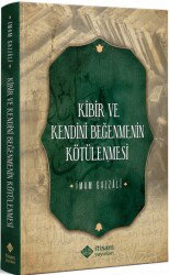 Kibir ve Kendini Beğenmenin Kötülenmesi - İtisam Yayıncılık