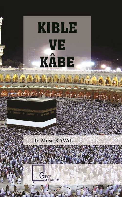 Kıble ve Kabe - Gece Akademi