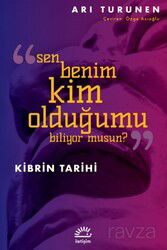 Kibrin Tarihi Sen Benim Kim Olduğumu Biliyor musun? - İletişim Yayınları