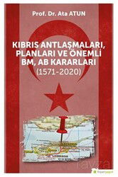 Kıbrıs Antlaşmaları, Planları ve Önemli BM, AB Kararları (1571-2020) - Hiper Yayın