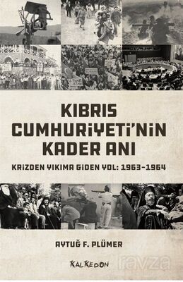 Kıbrıs Cumhuriyeti'nin Kader Anı - 1