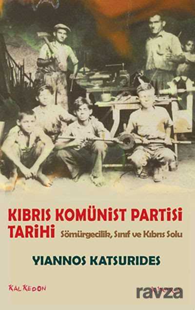 Kıbrıs Komünist Partisi Tarihi - Kalkedon Yayınları