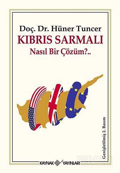 Kıbrıs Sarmalı Nasıl Bir Çözüm? - Kaynak Yayınları
