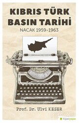 Kıbrıs Türk Basın Tarihi Nacak 1959-1963 - Hiper Yayın