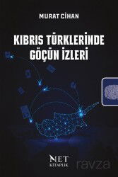 Kıbrıs Türklerinde Göçün İzleri - Net Kitap Yayıncılık