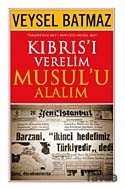 Kıbrıs'ı Verelim Musul'u Alalım - 1