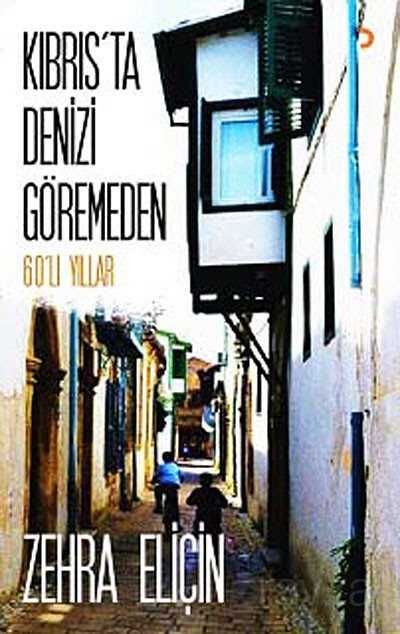 Kıbrıs'ta Denizi Göremeden - 1