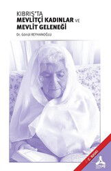 Kıbrıs'ta Mevlitçi Kadınlar ve Mevlit Geleneği - Son Çağ Yayınları - Akademik