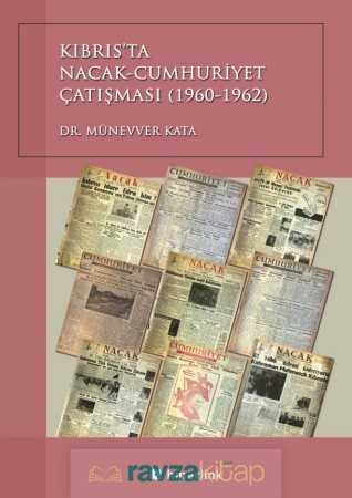 Kıbrıs'ta Nacak-Cumhuriyet Çatışması (1960-1962) - Hiperlink Yayınları