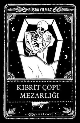 Kibrit Çöpü Mezarlığı (Ciltli Kutusuz) - 1